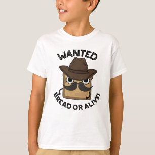 Camiseta Pão Procurado Vivo ou Morto Piada de Comida Divert