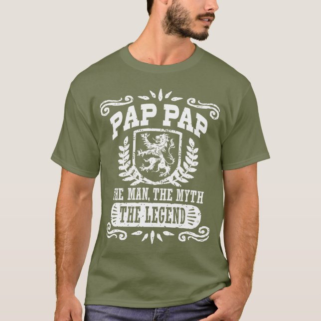 Camiseta Pap Pap O Homem O Mito A Lenda T-Shirt (Frente)