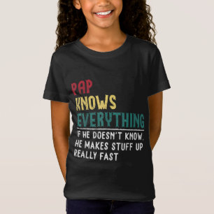 Camiseta Pap sabe tudo o que é presente para o vovô.