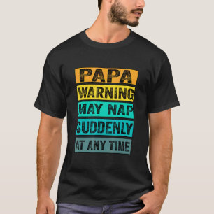 Camiseta Papá Aviso Pode Dormir De Repente A Qualquer Momen