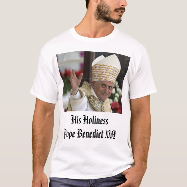Camiseta Papa Benedict XVI, seu HolinessPope Benedict XVI (Frente)