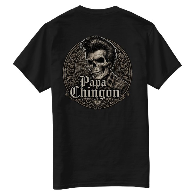 Camiseta Papa Chingon (Papa Chingon T-Shirt)