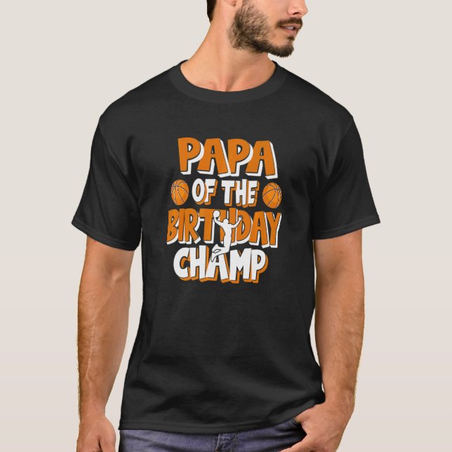 Camiseta Papá Da Festa De Basquete Birthday Champ Boys (Frente)