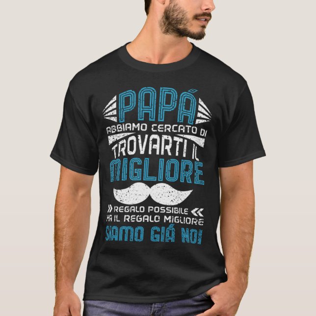 Camiseta Papa  Dad Quote Daddy Italian Father s Day (Frente)