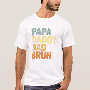 Camiseta Papa Daddy Dad Bruh
