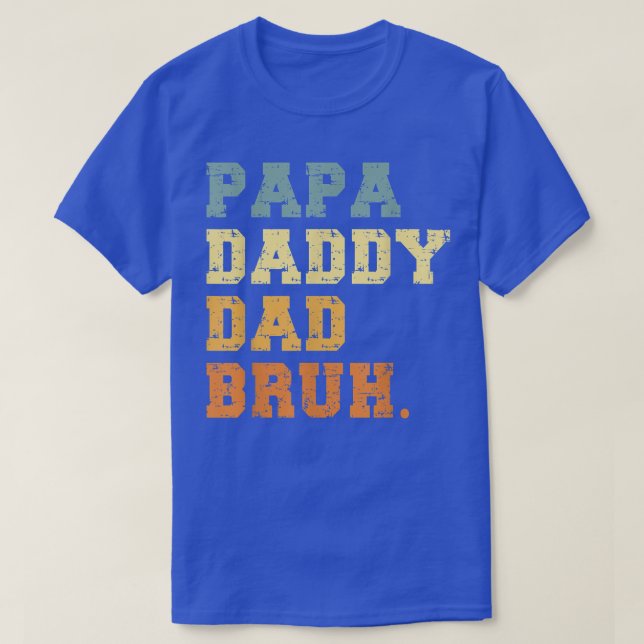 Camiseta Papa Daddy Dad Bruh  Funny Fathers Day  (Frente do Design)