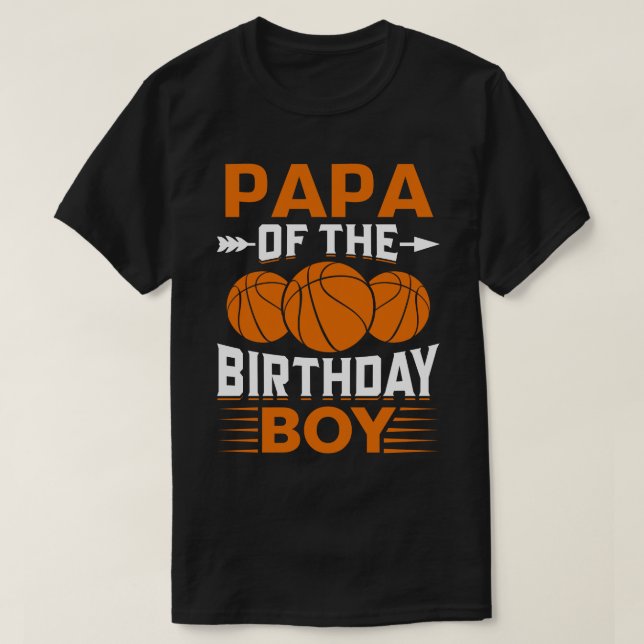 Camiseta PAPA Do Basquete Birthday Boy (Frente do Design)