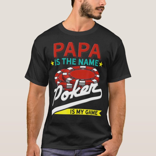 Camiseta Papa Is The Name Poker Is The Game  (Frente)