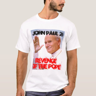 Camiseta Papa, John Paul 2: , RevengeOf o papa