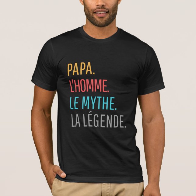 Camiseta Papa l'Homme le Mythe La Légende T-Shirt (Frente)