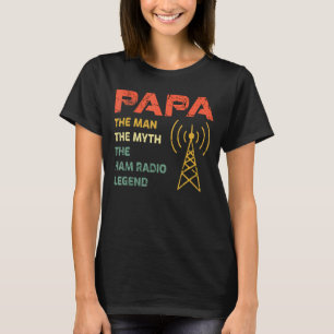Camiseta Papa O Homem Mito A Lenda do Rádio Ham Da Padre