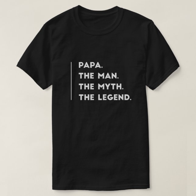 Camiseta Papá o homem o mito a legenda (Frente do Design)