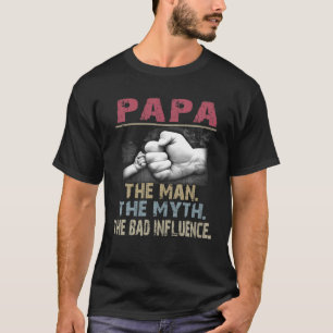 Camiseta Papa O Homem O Mito A Má Influência