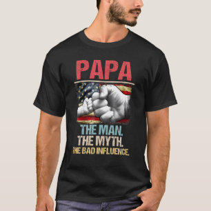 Camiseta Papa O Homem O Mito A Má Influência Americana F