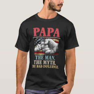 Camiseta Papa O Homem O Mito A Má Influência Americana F