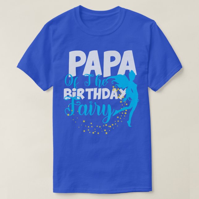 Camiseta Papa of The Birthday Fairy Fantasy Birthday Squad  (Frente do Design)