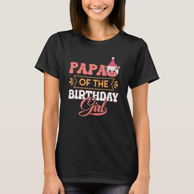 Camiseta Papa Of The Birthday Girl Farming Barnyard Birthda (Frente)