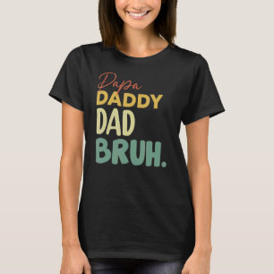Camiseta Papa Pai Pai Bruh