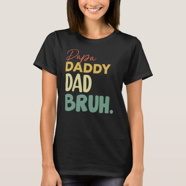 Camiseta Papa Pai Pai Bruh (Frente)