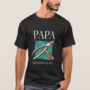 Camiseta Papa Repara Tudo O Artesão Dia de os pais Também