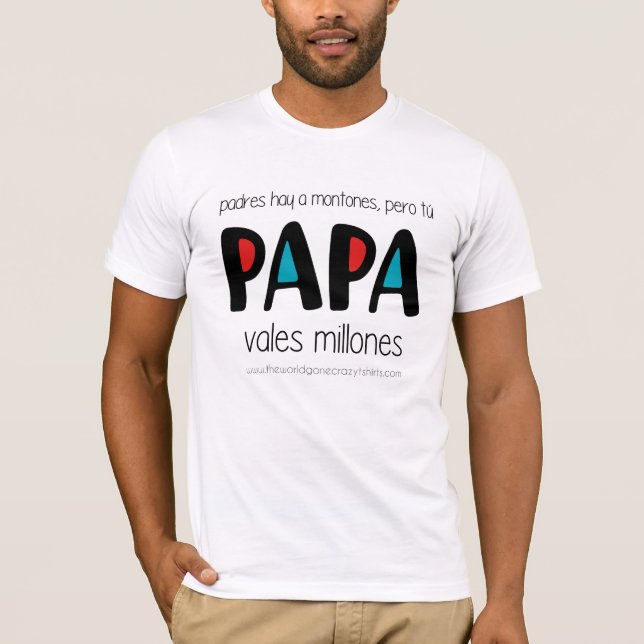 Camiseta Papa vales millones (Frente)