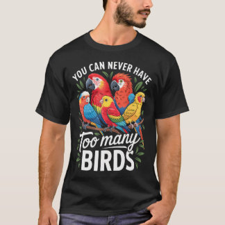 Camiseta Papagaio Cacatua Arara Você Nunca Pode Ter Demais