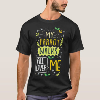 Camiseta Papagaio Engraçado Meu Papagaio Caminha Por Toda P
