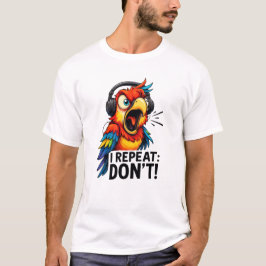 Camiseta Papagaio Engraçado Não Repito