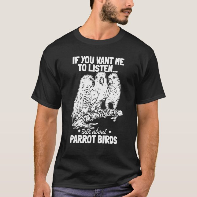 Camiseta Papagaio, Se Quiser Que Ouça Falar Sobre Parro (Frente)