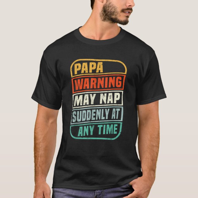 Camiseta Papai Aviso Pode Dormir De Repente A Qualquer Mome (Frente)