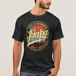 Camiseta Papai Como Um Vovô Só Pai Mais Legal Papa Definiti