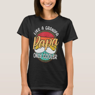Camiseta Papai Como Um Vovô Só Pai Mais Legal Papa Definiti