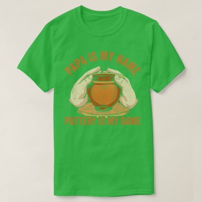 Camiseta Papai é o meu nome Pottery é o meu jogo Engraçado  (Frente do Design)