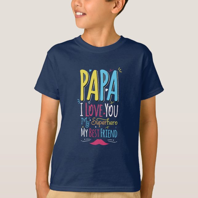 Camiseta Papai, Eu Te Amo (Frente)