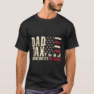 Camiseta Papai Imposto Garantindo que Não é Veneno Bandeira