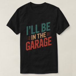 Camiseta Papai Mecânico de Carros Engraçado - Estarei na Ga