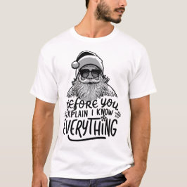 Camiseta Papai Noel Antes de Você Explicar Eu Sei Tudo Papa