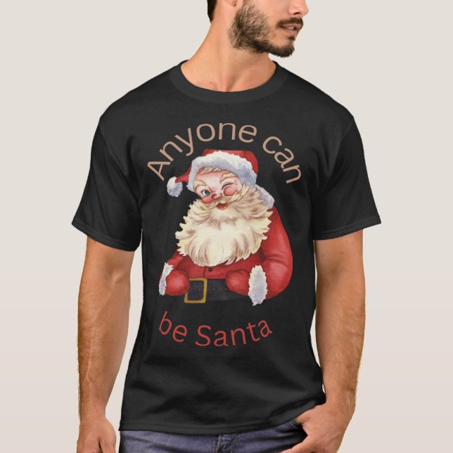 Camiseta Papai Noel Clause qualquer um pode ser Papai noel  (Frente)