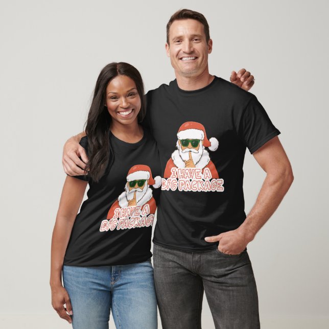 Camiseta Papai Noel de Natal Eu tenho um pacote grande (Unissex)