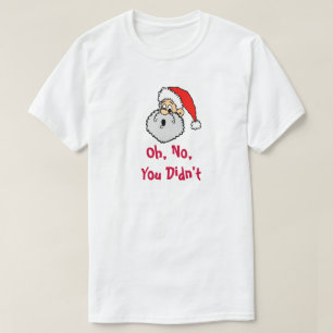 Camiseta Papai Noel Engraçado, você é um Natal travesso