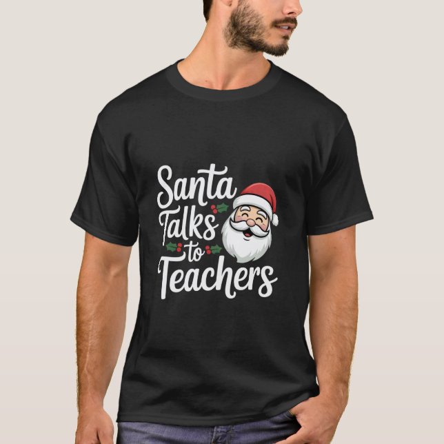 Camiseta Papai Noel Fala Com Professores Natal (Frente)