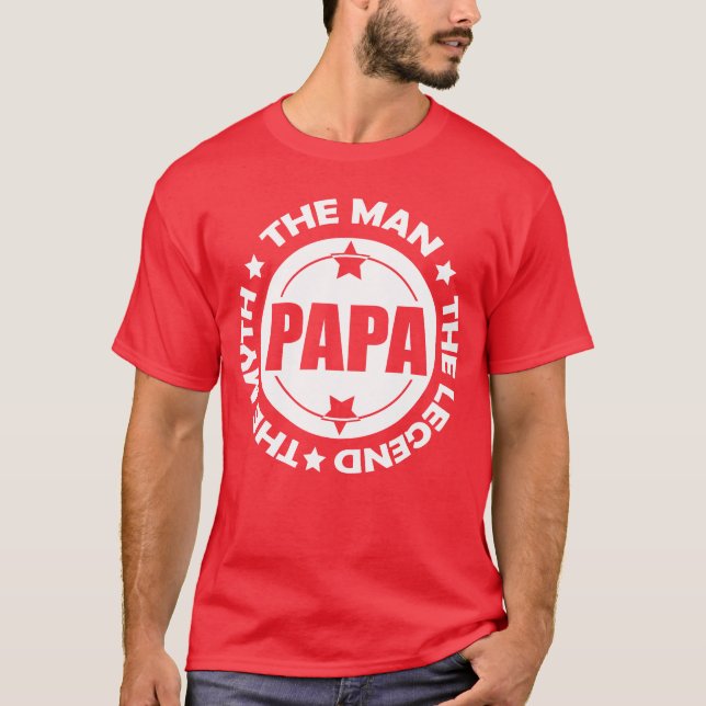Camiseta Papai. O Homem. O Mito. A Lenda. (Frente)