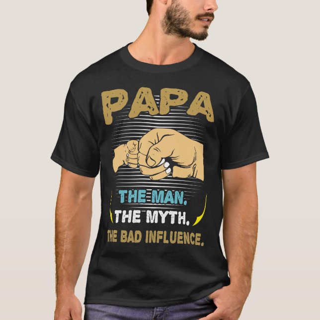 Camiseta Papai O Mito O Mau Dia de os pais De Influência (Frente)