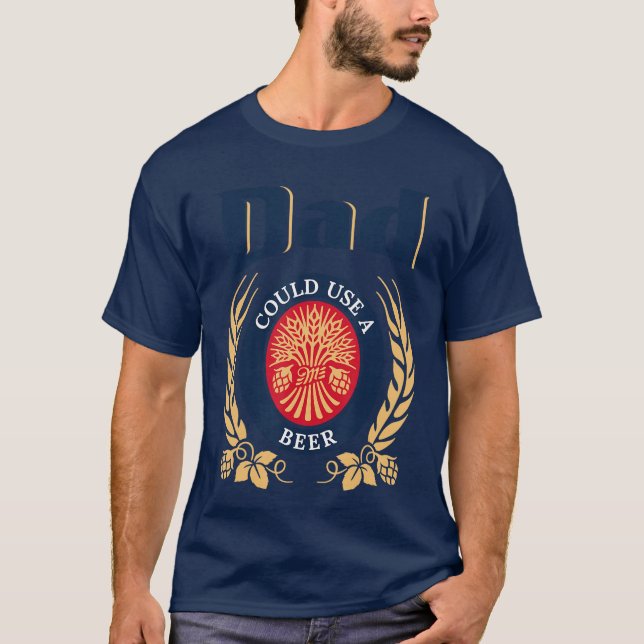 Camiseta Papai poderia usar uma cerveja bebendo feliz dia d (Frente)
