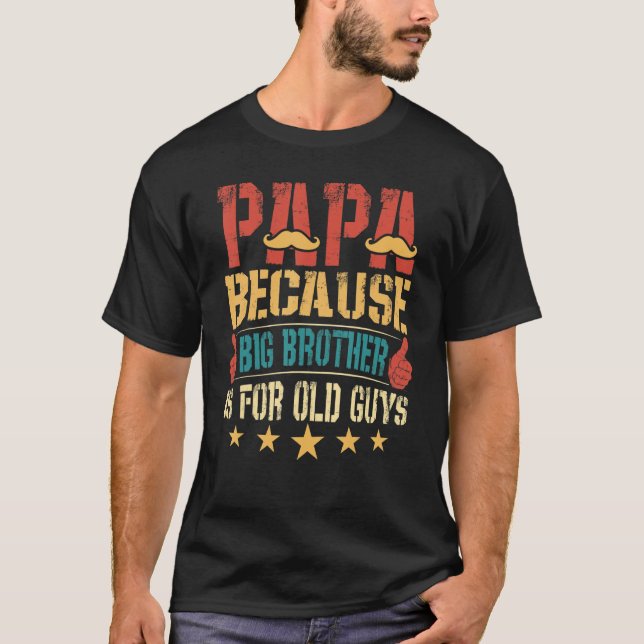 Camiseta Papai Porque Big Brother É Para Cara Velha (Frente)