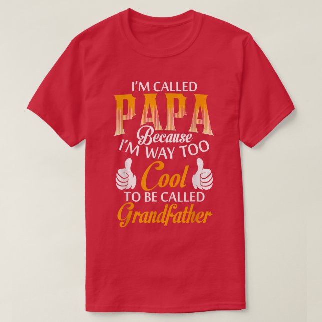 Camiseta Papai, porque sou Legal demais para ser chamado de (Frente do Design)