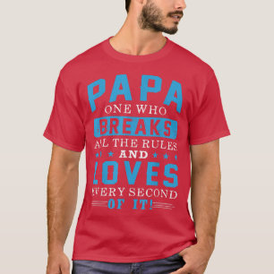 Camiseta Papai Que Quebra Todas As Regras Engraçadas Para O