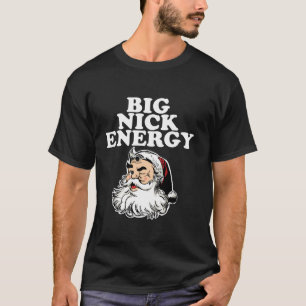 Camiseta Papais noeis Big Nick Energy
