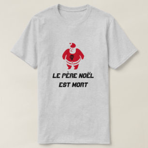 Camiseta Papais noeis com texto Le père Noël est mort