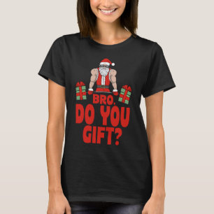 Camiseta Papais noeis de Natal Bodybuilding Bro Do